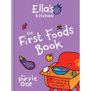 Ella's Kitchen: The First Foods Book – The Purple One | Healthy Baby Food Recipes, Family Meals & Fun Cooking for Kids | Nutrition & Meal Planning