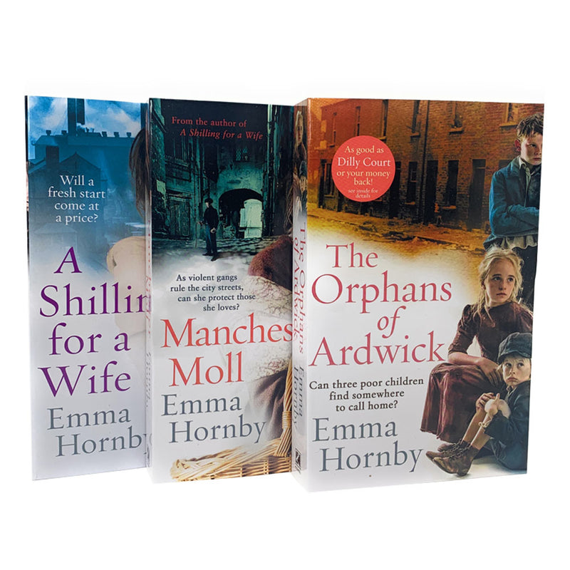 Emma Hornby Collection 3 Books Set (The Orphans of Ardwick, Manchester Moll, A Shilling for a Wife)