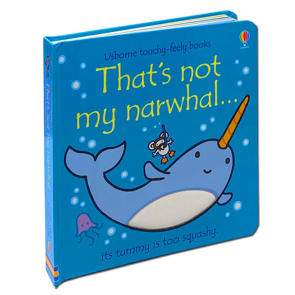 That's not my Narwhal (Usborne Touchy-Feely Board Books) By Fiona Watt