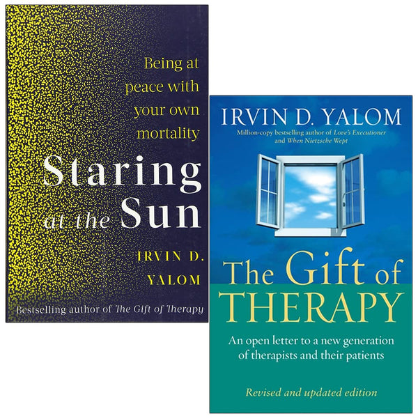 Irvin D. Yalom Collection 2 Books Set (Staring At The Sun, The Gift Of Therapy,