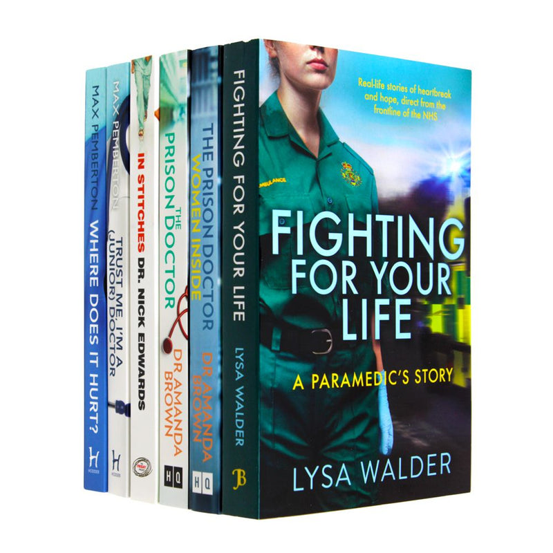 In Stitches, Trust me I'm a (Junior) Doctor, Where Does It Hurt, Fighting For Your Life, The Prison Doctor Women Inside and The Prison Doctor 6 Books Collection Set