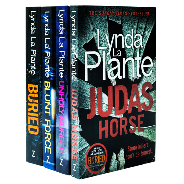 Lynda La Plante 4 Books Collection Set (Judas Horse, Unholy Murder, Blunt Force, Buried)