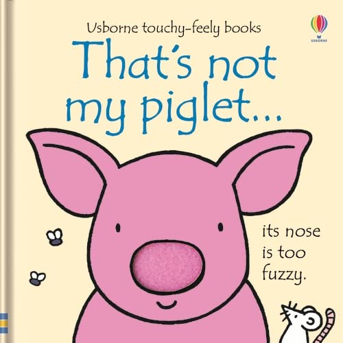 That's not my Piglet Usborne Touchy-Feely Board Books by Fiona Watt