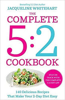 The Complete 2-Day Fasting Diet: Delicious; Easy To Make; 140 New Low-Calorie Recipes By Jacqueline Whitehart