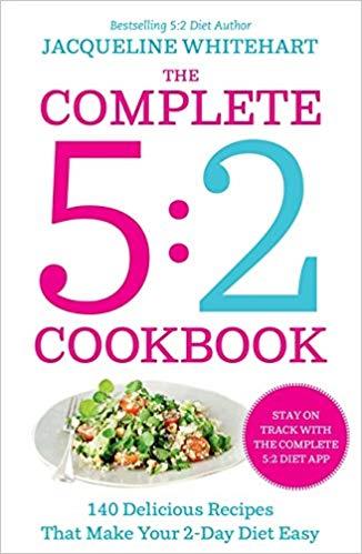The Complete 2-Day Fasting Diet: Delicious; Easy To Make; 140 New Low-Calorie Recipes By Jacqueline Whitehart