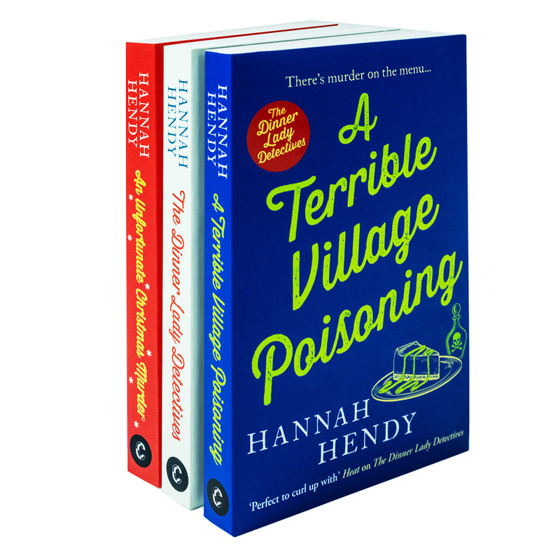 The Dinner Lady Detectives Collection 3 Books Set By Hannah Hendy (The Dinner Lady Detectives, An Unfortunate Christmas Murder, A Terrible Village Poisoning)