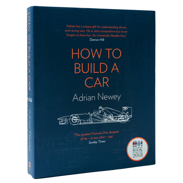 How to Build a Car: The Autobiography of the World's Greatest Formula 1 Designer By Adrian Newey