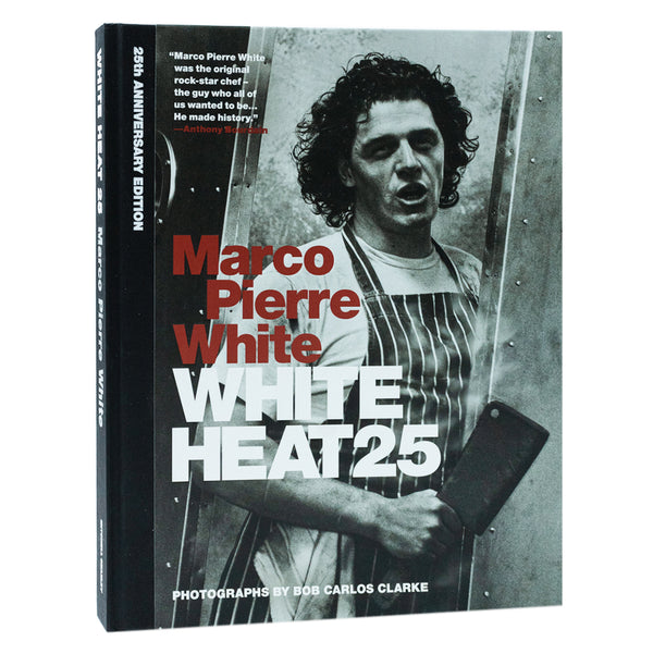 White Heat 25: 25th anniversary edition By Marco Pierre White