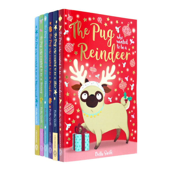 The Pug Who Wanted To Be Collection 6 Book Set by Bella Swift Inc a Pumpkin, Unicorn, Bunny, Reindeer, Mermaid & Star