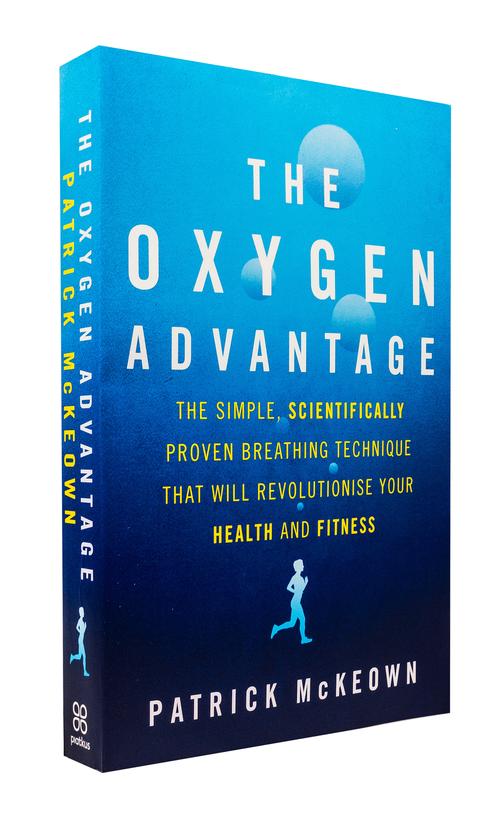 The Oxygen Advantage Book by Patrick McKeown | Breathing Techniques for Health, Fitness, Lung Strength, Energy, Relaxation & Peak Performance