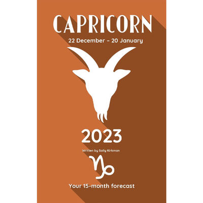 Your Horoscope 2023 Book Capricorn 15 Month Forecast- Zodiac Sign, Future Reading By Sally Kirkman)