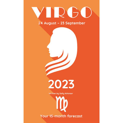 Your Horoscope 2023 Book Virgo 15 Month Forecast- Zodiac Sign, Future Reading By Sally Kirkman