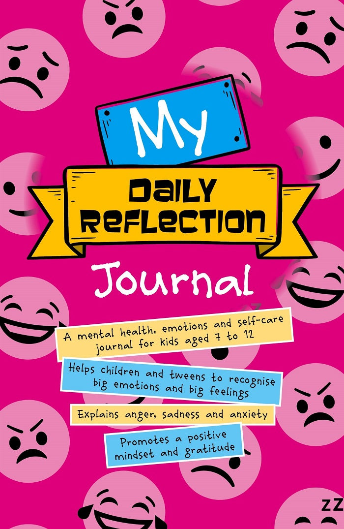 My Daily Reflection Journal: Helps children and tweens to recognise big emotions and big feelings