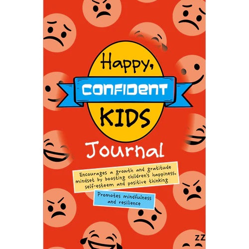 Happy, Confident Kids Journal: Encourages a growth and gratitude mindset by boosting children's happiness, self-esteem and positive thinking