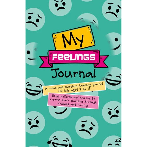 My Feelings Journal: Helps children and tweens to express their emotions through drawing and writing