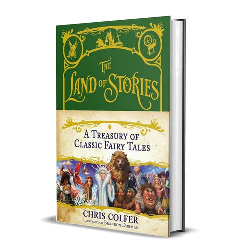 The Land of Stories, A Treasury of Classic Fairy Tales By Chris Colfer