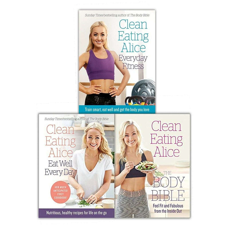 Clean Eating Alice 3 Books Set Collection Everyday Fitness, Eat Well