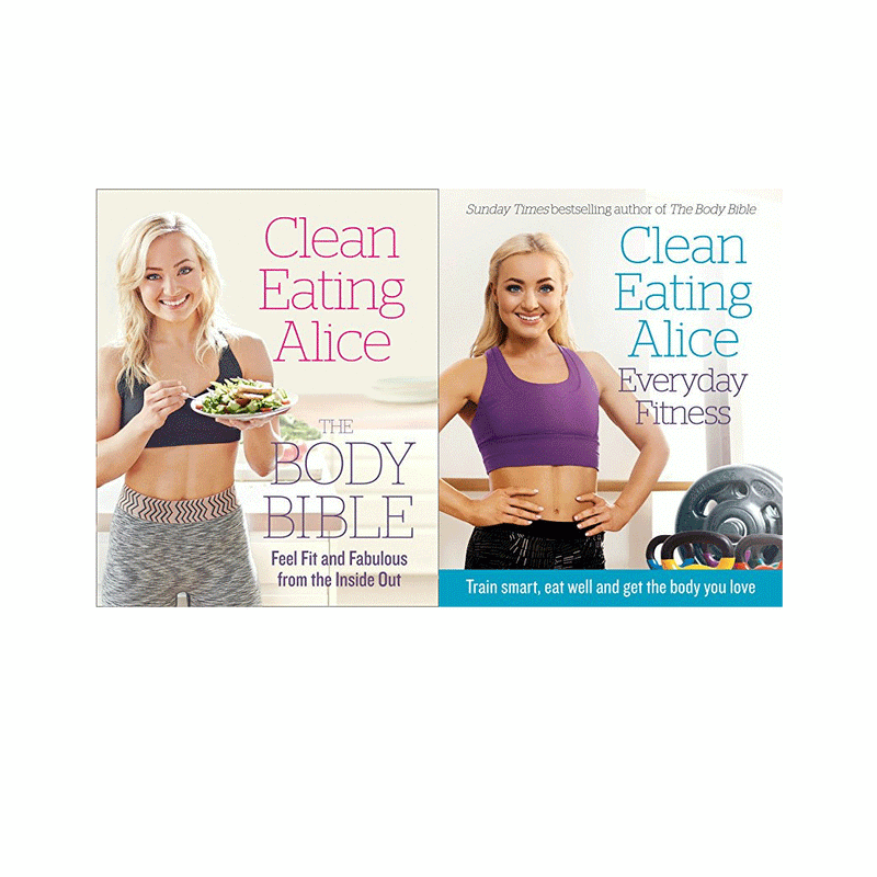 Clean Eating Alice Everyday Fitness and The Body Bible 2 Book Set Collection