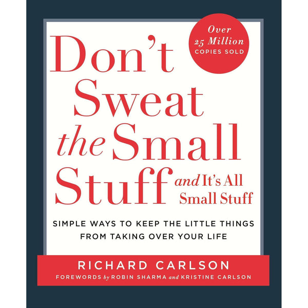 Don't Sweat the Small Stuff...and it's All Small, Richard Carlson Paperback Book