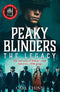 Peaky Blinders The Legacy, The Real Story of Britains Most Notorious 1920s Gangs by Carl Chinn