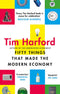 Fifty Things that Made the Modern Economy, By Tim Harford