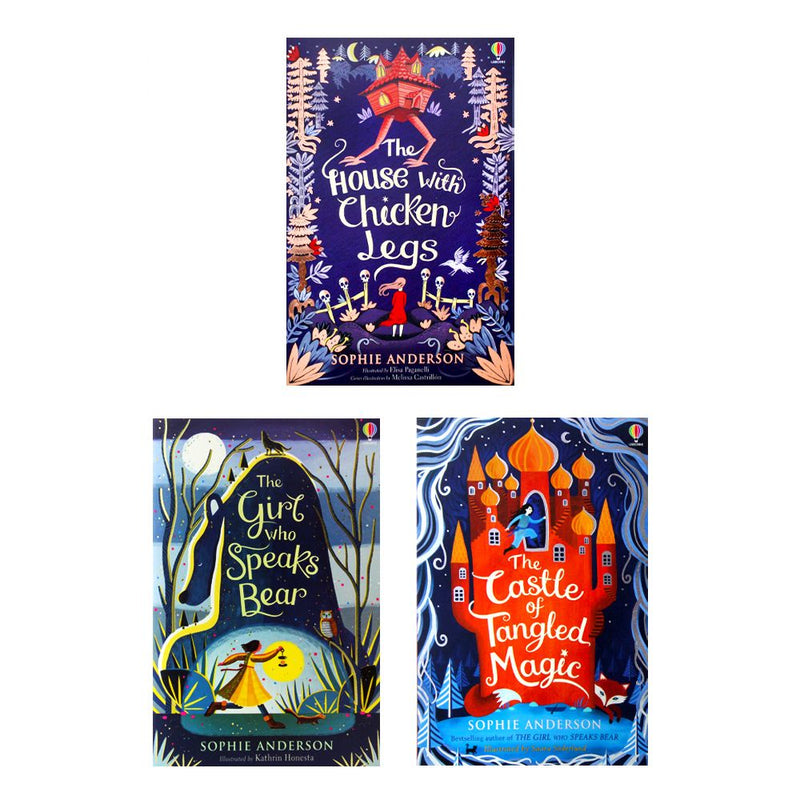 Sophie Anderson Collection 3 Books Set (The House with Chicken Legs,The Girl Who Speaks Bear,The Castle of Tangled Magic