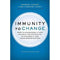 Immunity to Change: How to Overcome It and Unlock Potential in Yourself