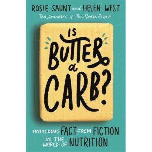 Is Butter a Carb? Unpicking Fact from Fiction in the World of Nutrition By Rosie