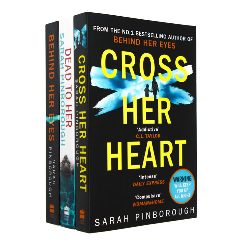 Sarah Pinborough Collection 3 Books Set (Behind Her Eyes, Cross Her Heart,Dead to Her)