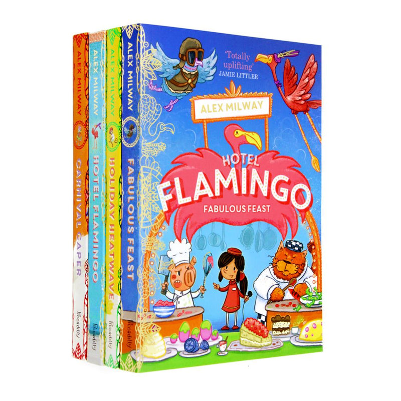 Hotel Flamingo Series 4 Books Collection Set Pack By Alex Milway Fabulous Feast