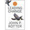 Leading Change- With a New Preface by the Author Book John P. Kotter Hardback