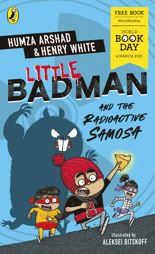 Little Badman and the Radioactive Samosa: World Book Day 2021 By Humza Arshad