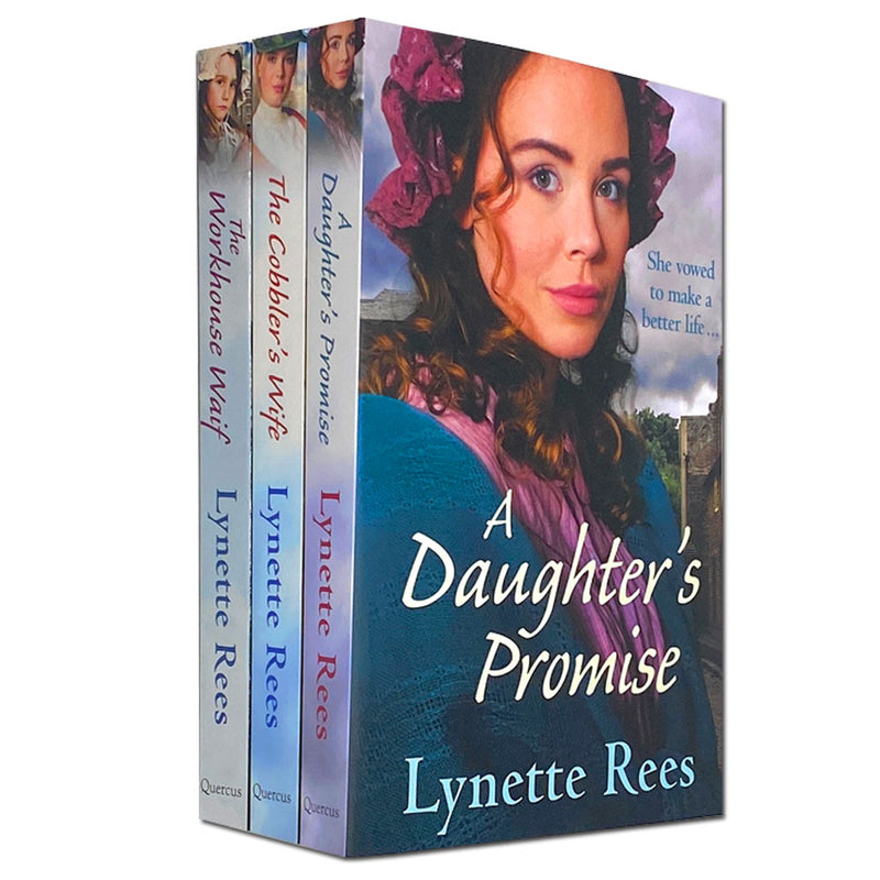 Lynette Rees Collection 3 Books Set (The Work House Waif, The cobblers wife, A Daughter's Promise)