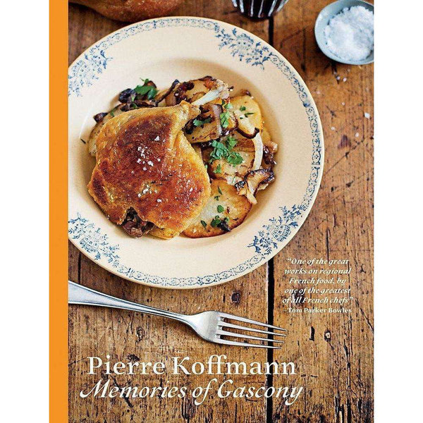 Memories Of Gascony By Pierre Koffmann, SImple Family Recipes & Classic Dishes