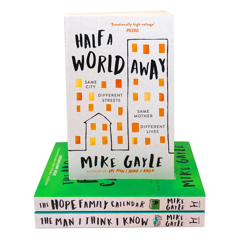 Mike Gayle 3 Books Collection Set Half a World Away, Man I Think I Know & Hope