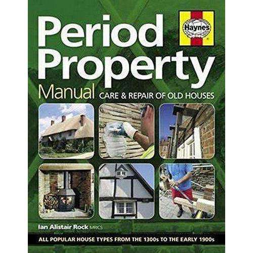 Period Property Manual By Ian Rock Care And Repair Of Old Houses