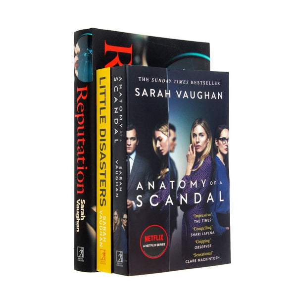 Sarah Vaughan Collection 3 Books Set Netflix Series (Reputation[Hardcover], Anatomy of a Scandal, Little Disasters)