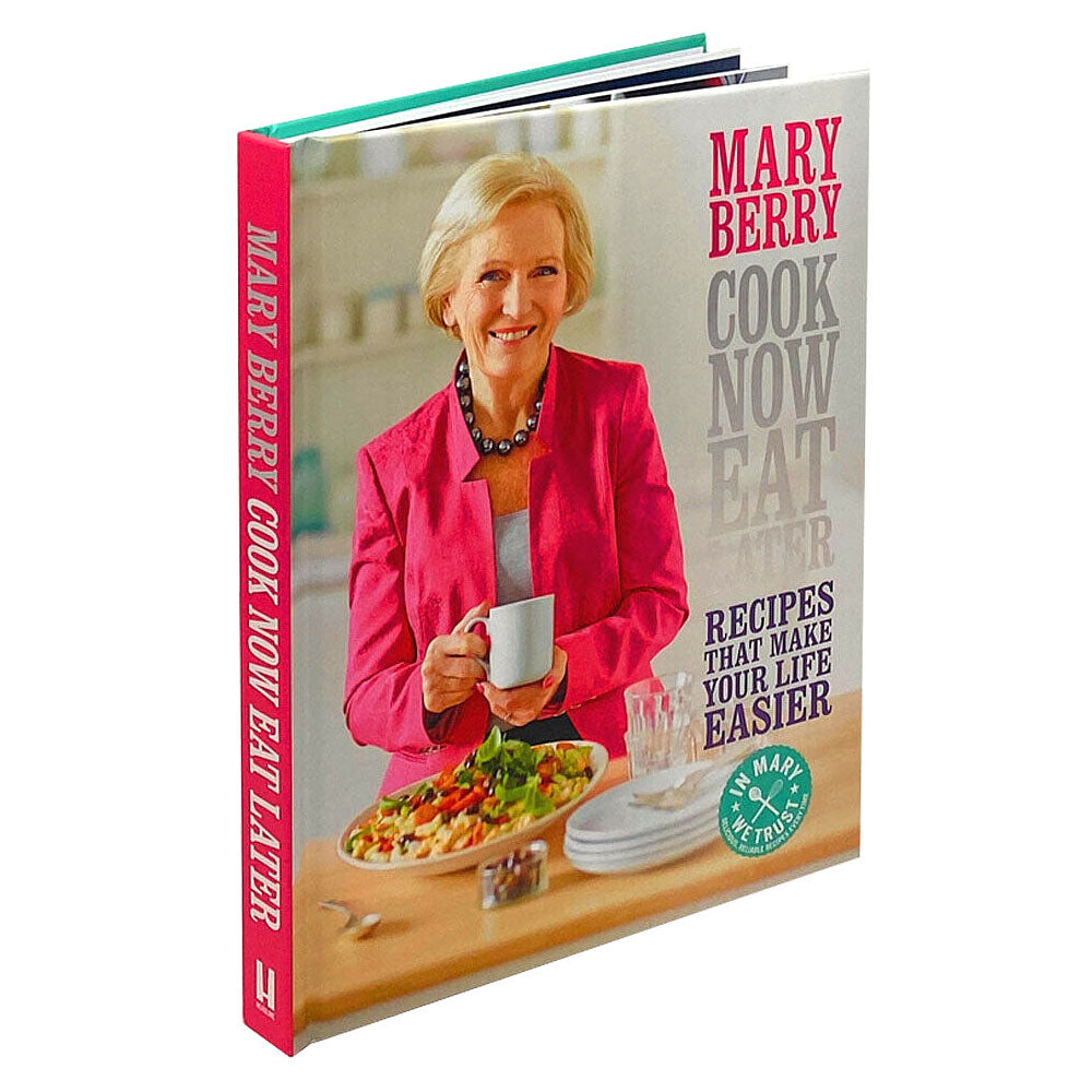 Cook Now Eat Later By Mary Berry Recipes That Make Your Life Easier Bo ...