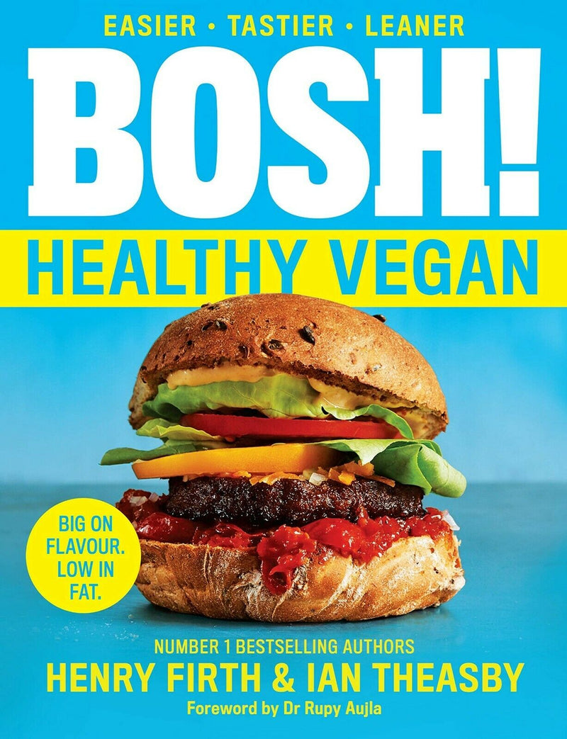BOSH! Healthy Vegan: Over 80 brand-new recipes with less fat, less sugar NEW
