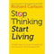 Stop Thinking, Start Living Book by Richard Carlson – Discover Lifelong Happiness, Reduce Stress, Overcome Negativity & Unlock a Positive Mindset
