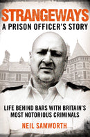 Strangeways A Prison Officer's Story By Neil Samworth