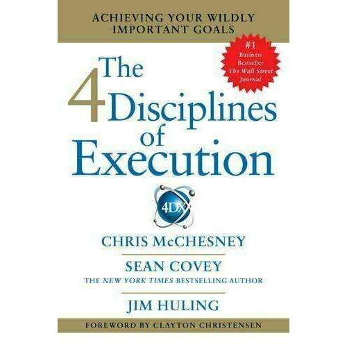 The 4 Disciplines of Execution Getting Strategy Done Book By Clayton Christensen