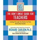 The Don't Sweat Guide For Teachers: Cutting Through The Clutter So Everyday Counts
