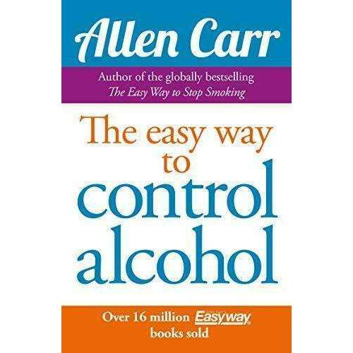 The Easyway To Control Alcohol By Allen Carr