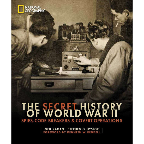 The Secret History Of World War II By Neil Kagan & Stephen G. Hyslop, Spies