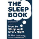 The Sleep Book: How to Sleep Well Every Night By Dr Guy Meadows