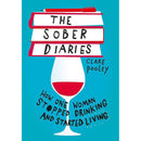The Sober Diaries: How one woman stopped drinking and starte... by Pooley, Clare