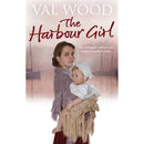 Val Wood Collection Series 1-5 Books Set (The Harbour Girl, Little Girl Lost..)