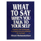 What to Say When You Talk to Yourself by Shad Helmstetter – Self-Help Book for Positive Thinking, Personal Growth, Confidence & Success Strategies