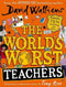 The World's Worst Teachers By David Walliams